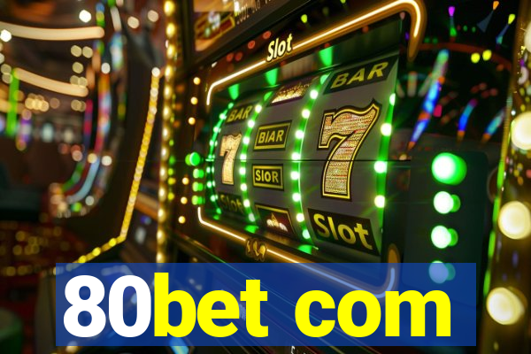 80bet com